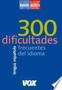 libro 300 Dificultades Frecuentes Del Idioma