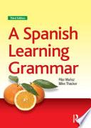libro A Spanish Learning Grammar