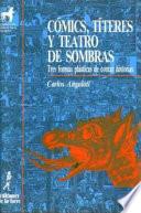 Cómics, Títeres Y Teatro De Sombras