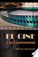 libro El Cine Y La Gastronomía