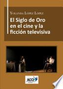 libro El Siglo De Oro En El Cine Y La Ficción Televisiva