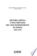 libro Historia Crítica Y Documentada Del Cine Independiente En España, 1955 1975
