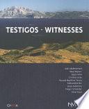 Testigos Witnesses. Catalogo Della Mostra (montemedio, 24 Giugno Settembre 2006)