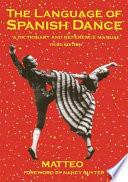 libro The Language Of Spanish Dance