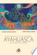 libro Ayahuasca De La Selva Su Espíritu