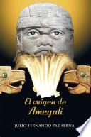 libro El Origen De Ameyali