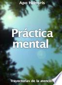 libro Práctica Mental: Trayectorias De La Atención.