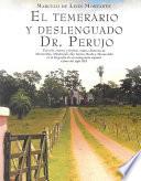 libro El Temerario Y Deslenguado Dr. Perujo