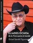 Eliades Ochoa De La Trova Para El Mundo