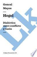 Hegel. Dialéctica Entre Conflicto Y Razón