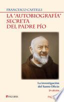 libro La  Autobiografía  Secreta Del Padre Pío
