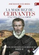 libro La Madurez De Cervantes