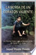 libro La Senda De Un CorazÓn Valiente