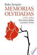 libro Memorias Olvidadas (1993 1996) Del último Felipe Al Primer Aznar