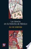 libro La Ciencia En La Historia De México De Eli De Gortari