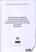 Clasificaciones Estadísticas Internacionales Incorporadas En El Banco De Datos Del Comercio Exterior De América Latina Y El Caribe De La Cepal.