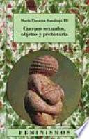 libro Cuerpos Sexuados, Objetos Y Prehistoria