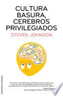 libro Cultura Basura, Cerebros Privilegiados
