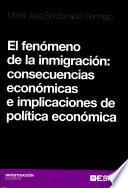 El Fenómeno De La Inmigración: Consecuencias Económicas E Implicaciones De Política Económica