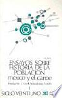 libro Ensayos Sobre La Historia De La Población. México Y El Caribe 1