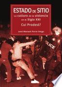 libro Estado De Sitio: La Cultura De La Violencia En El Siglo Xxi. ¿cui Prodest?