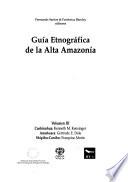 libro Guía Etnográfica De La Alta Amazonía. Volumen Iii