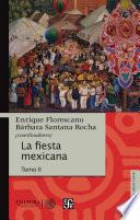 libro La Fiesta Mexicana. Tomo Ii
