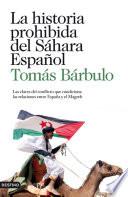 libro La Historia Prohibida Del Sáhara Español