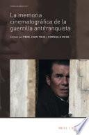 libro La Memoria Cinematográfica De La Guerrilla Antifranquista