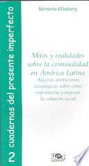 libro Mitos Y Realidades Sobre La Criminalidad En América Latina