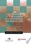libro Procesos De Exclusión E Itinerarios De Inserción : La Acción De Cáritas En El Espacio De La Exclusión, Nuevos Retos Para La Intervención Social