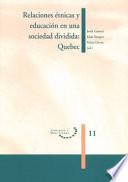 libro Relaciones étnicas Y Educación En Una Sociedad Dividida: Quebec