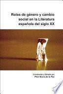 libro Roles De Género Y Cambio Social En La Literatura Española Del Siglo Xx