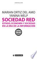 Sociedad Red. Estado, Economía Y Sociedad En La Era De La Información