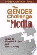 The Gender Challenge To Media