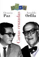 libro Cartas Cruzadas. Octavio Paz, Arnaldo Orfila