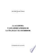 libro La Academia Y Los Americanismos De La Tía Julia Y El Escribidor