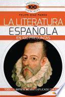 libro La Literatura Española En 100 Preguntas