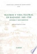libro Teatros Y Vida Teatral En Badajoz, 1601 1700