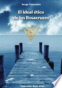 libro El Ideal Ético De Los Rosacruces