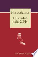 Nostradamus. La Verdad «año 2031»