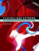 libro Flexibilidad Extrema. Guía Completa De Estiramientos Para Artes Marciales