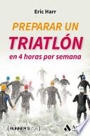 libro Preparar Un Triatlon En 4 Horas Por Semana