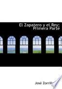 libro El Zapatero Y El Rey; Primera Parte