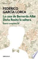 libro La Casa De Bernarda Alba | Doña Rosita La Soltera (teatro Completo 4)