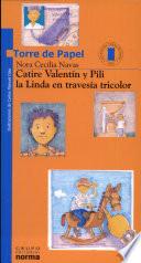 libro Catire Valentín Y Pili La Linda En Travesía Tricolor