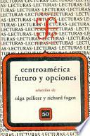 libro Centroamérica, Futuro Y Opciones