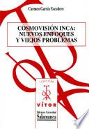 libro Cosmovisión Inca: Nuevos Enfoques Y Viejos Problemas