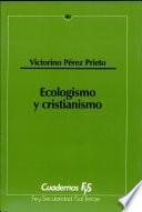 libro Ecologismo Y Cristianismo