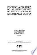 libro Economía Política De Las Intervenciones De Precios Agrícolas En América Latina